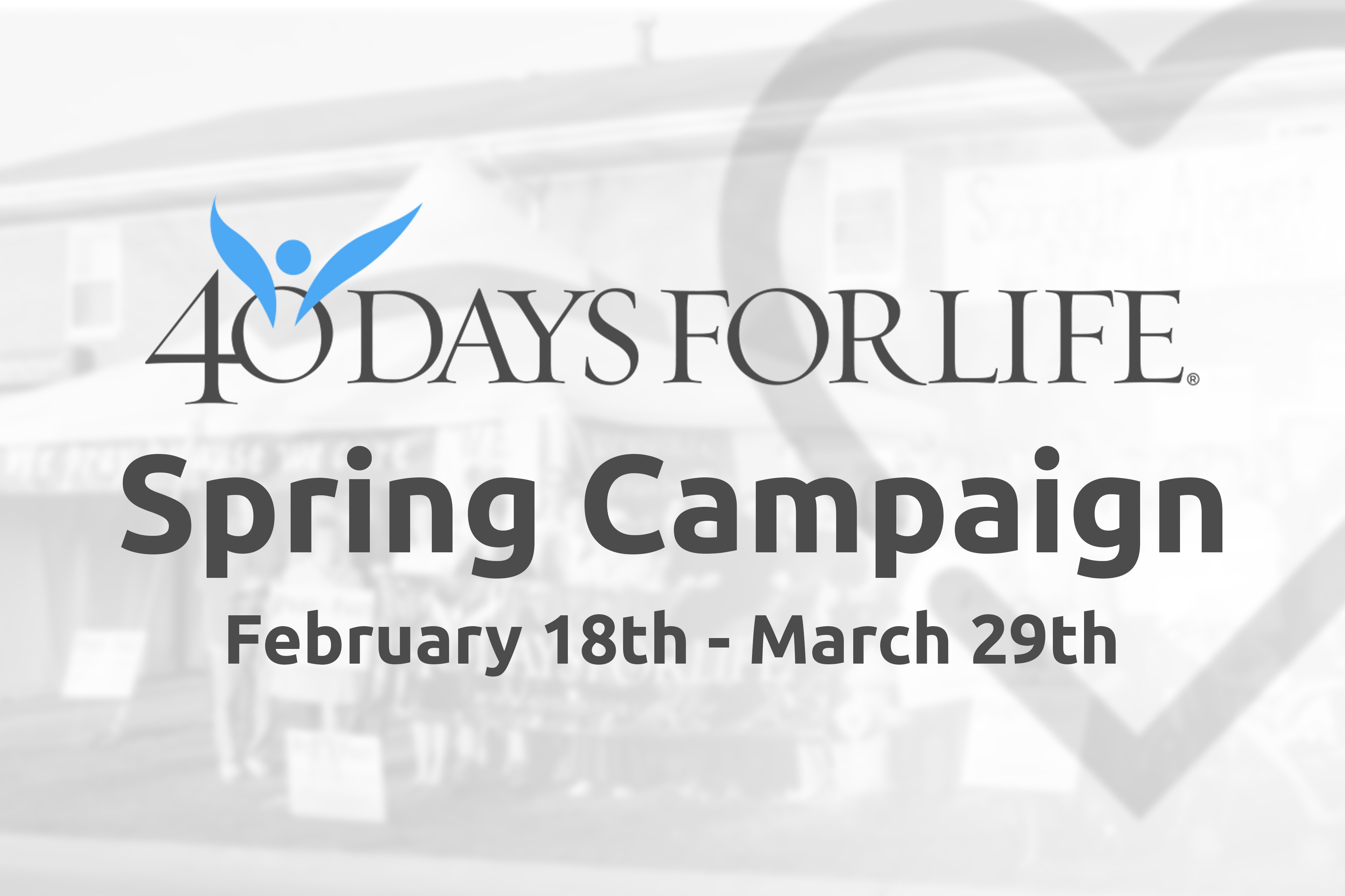 40 Days for Life Spring Campaign Banner