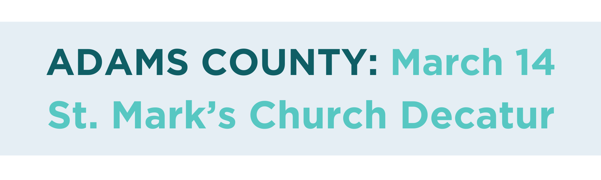 Graphic for the Adams County workshop at St. Mark's Church Decatur